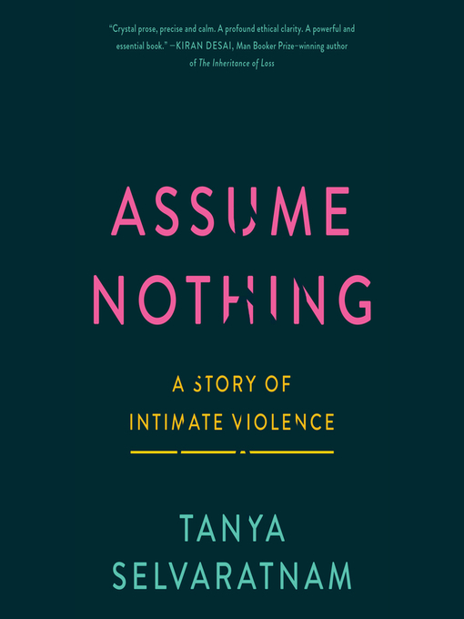 Title details for Assume Nothing by Tanya Selvaratnam - Available